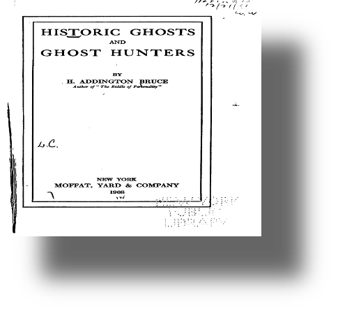 H. Addington Bruce psychic research parapsychology ghosts haunted paranormal