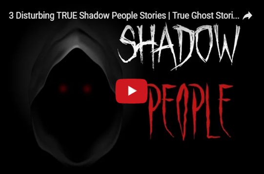 shadow people true ghost stories